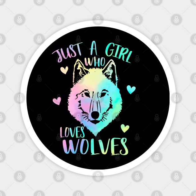 Just a girl who loves wolves Magnet by PrettyPittieShop